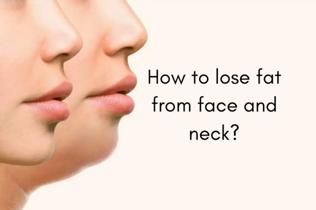 How to lose fat from face and neck?