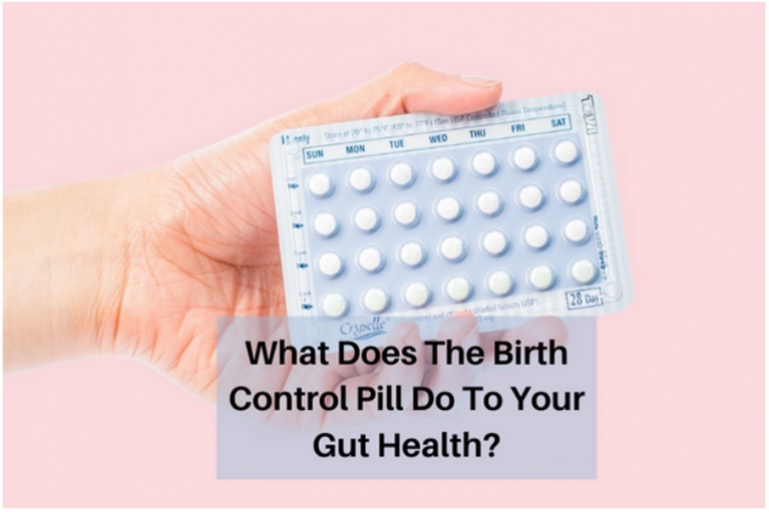 what-do-the-birth-control-pills-do-to-your-gut-health