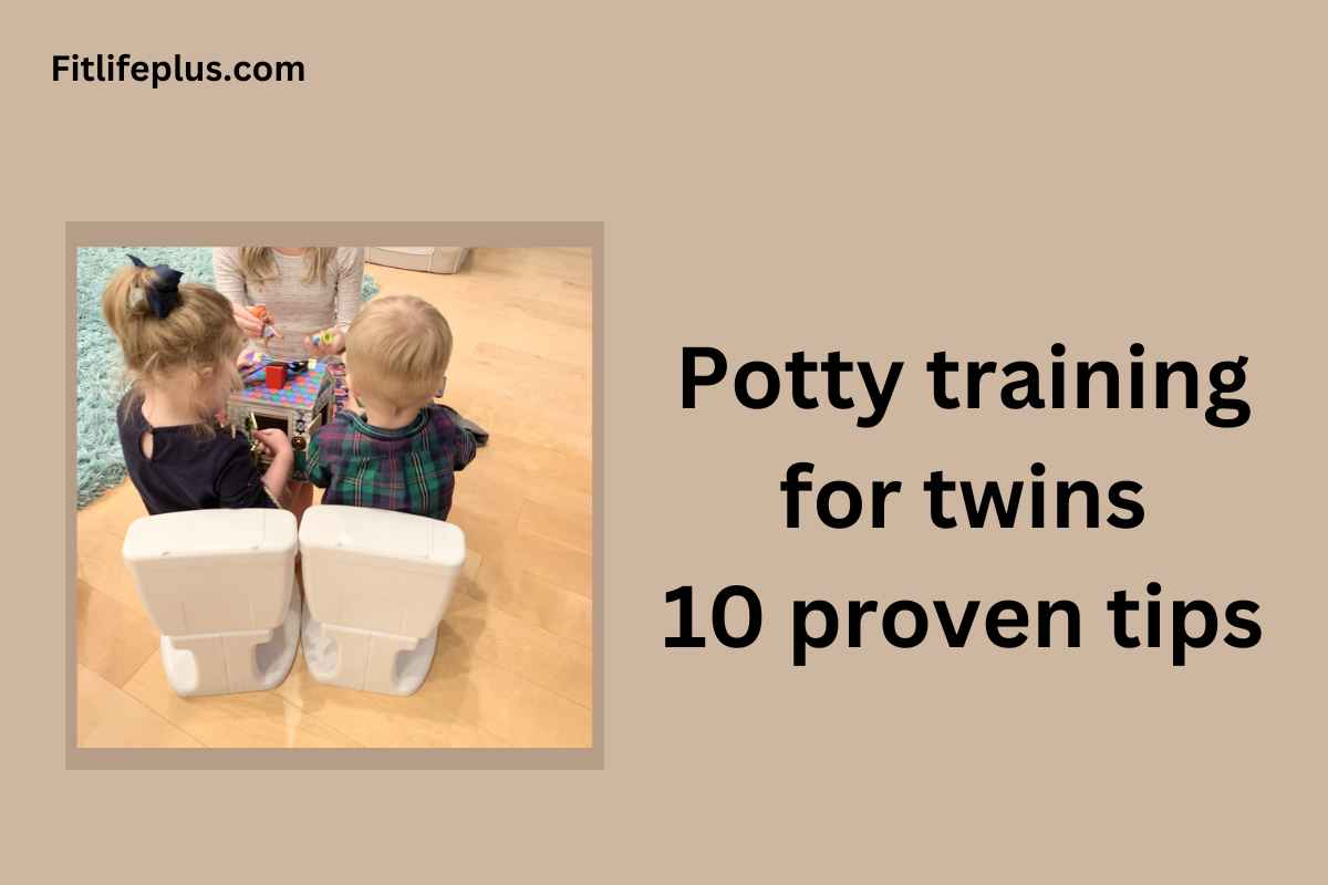Potty training for twins 10 proven tips