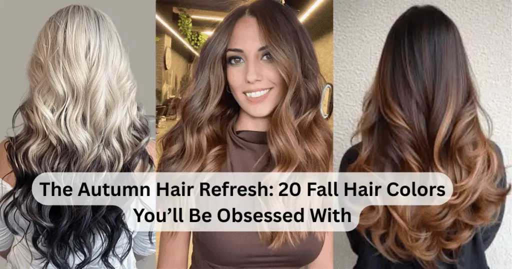 The Autumn Hair Refresh 20 Fall Hair Colors You’ll Be Obsessed With