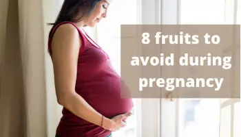 8 Fruits To Avoid During Pregnancy