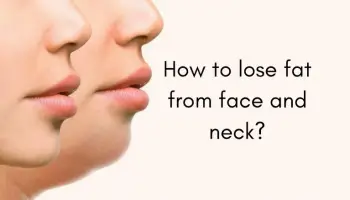How to lose fat from face and neck?