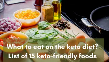 What to eat on the keto diet ? List of 15 keto-friendly foods