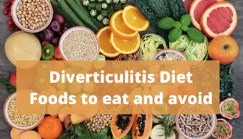 Diverticulitis Diet – Food to eat and avoid with Diverticulitis